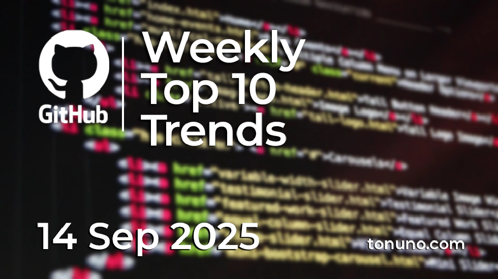GitHub Weekly Top 10 Trends (09/14/25)